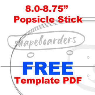 Popsicle Stick 8.0-8.75" Skateboard Template
